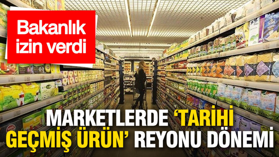 Marketlerde Tarihi Geçmiş Ürünlerin Satışı İçin Yeni Düzenleme