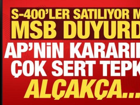 Son dakika s 400ler satiliyor mu msb duyurdu apnin kararina cok sert tepki alcakca 7WDYspcd
